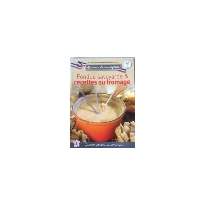 Fondue savoyarde et recette au fromage  Núm. (6).